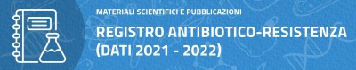 Registro Antibiotico-Resistenza (dati 2021 - 2022)